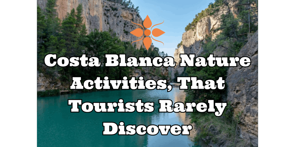 Costa blanca nature activities, that tourists rarely discover